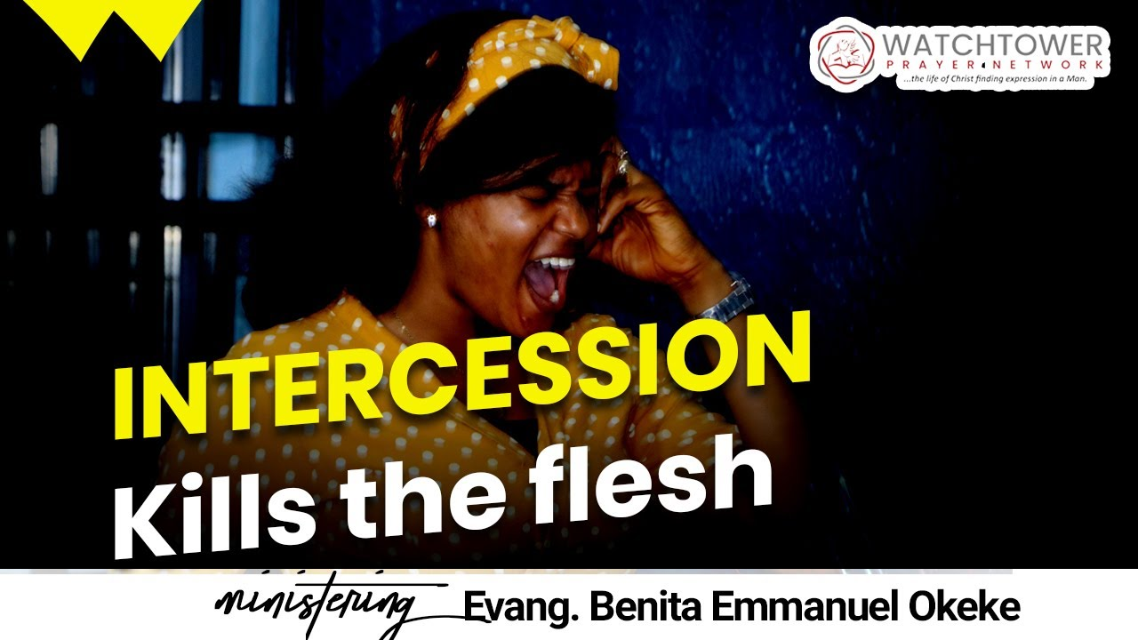 INTERCESSION KILLS THE FLESH
